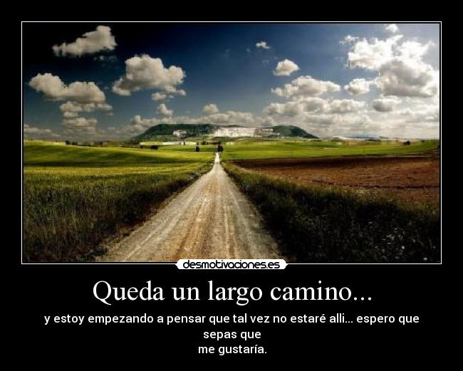 Queda un largo camino... - 