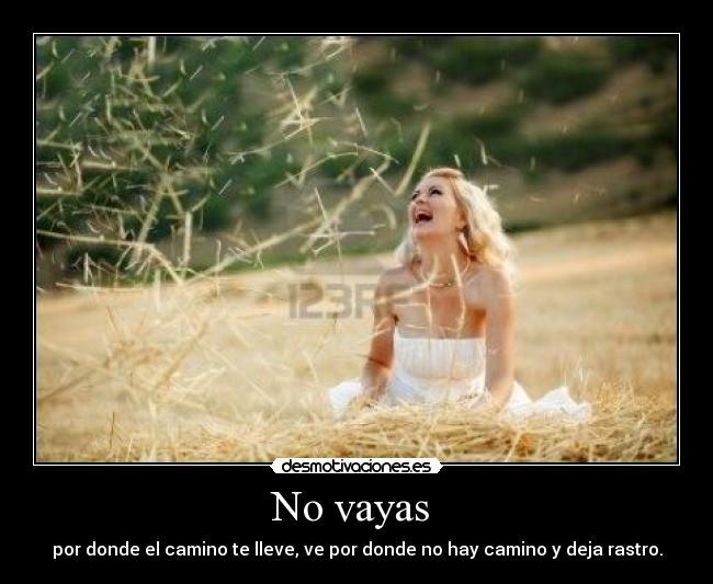 No vayas -