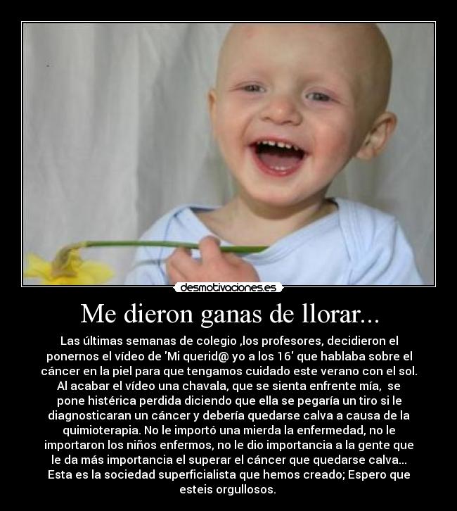 carteles llorar cancer sociedad superficial quimioterapia desmotivaciones