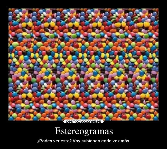 Estereogramas - ¿Podes ver este? Voy subiendo cada vez más 