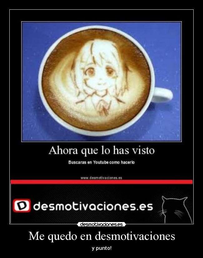 Me quedo en desmotivaciones - y punto!