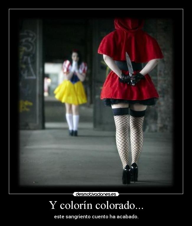 Y colorín colorado... - este sangriento cuento ha acabado.