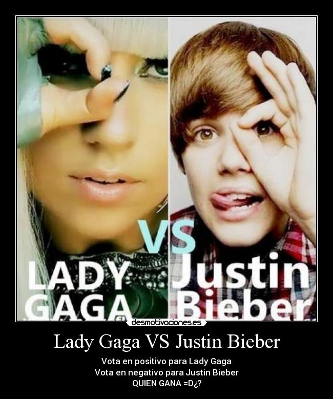 Lady Gaga VS Justin Bieber - 