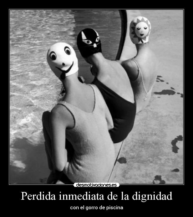 Perdida inmediata de la dignidad - con el gorro de piscina