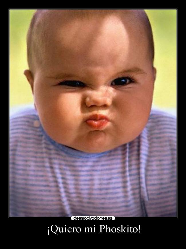 ¡Quiero mi Phoskito! - 