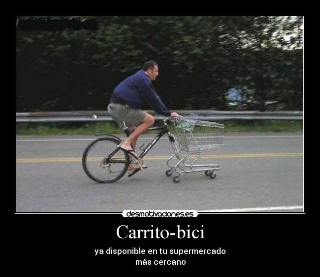 Carrito-bici - ya disponible en tu supermercado
más cercano