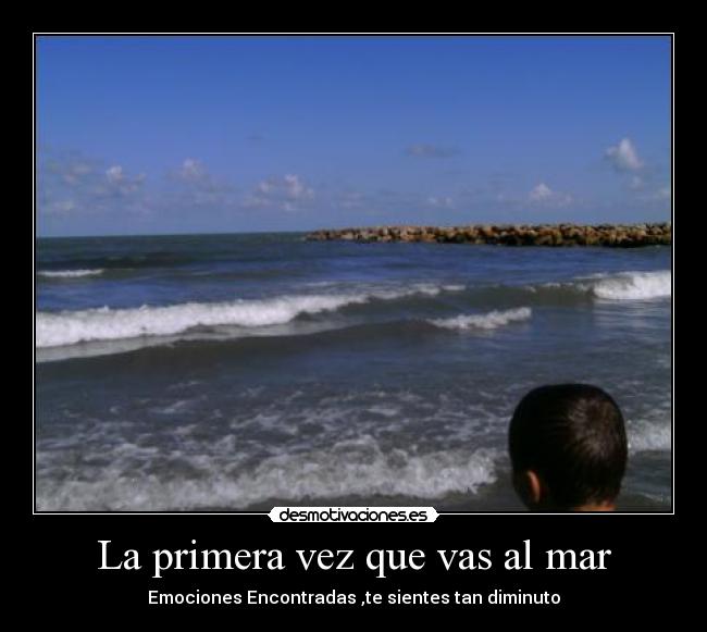 La primera vez que vas al mar -
