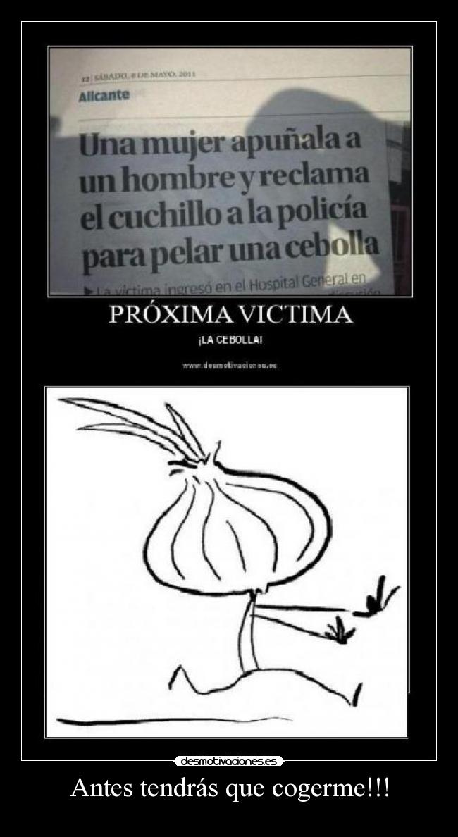 Antes tendrás que cogerme!!! -