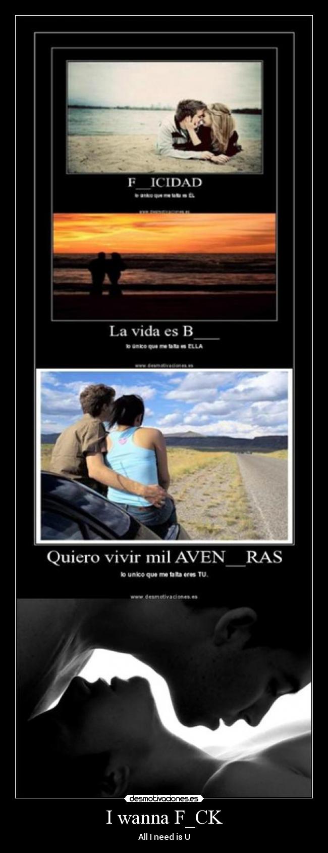I wanna F_CK - All I need is U