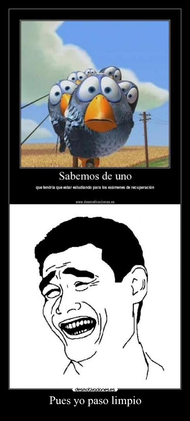 Pues yo paso limpio -