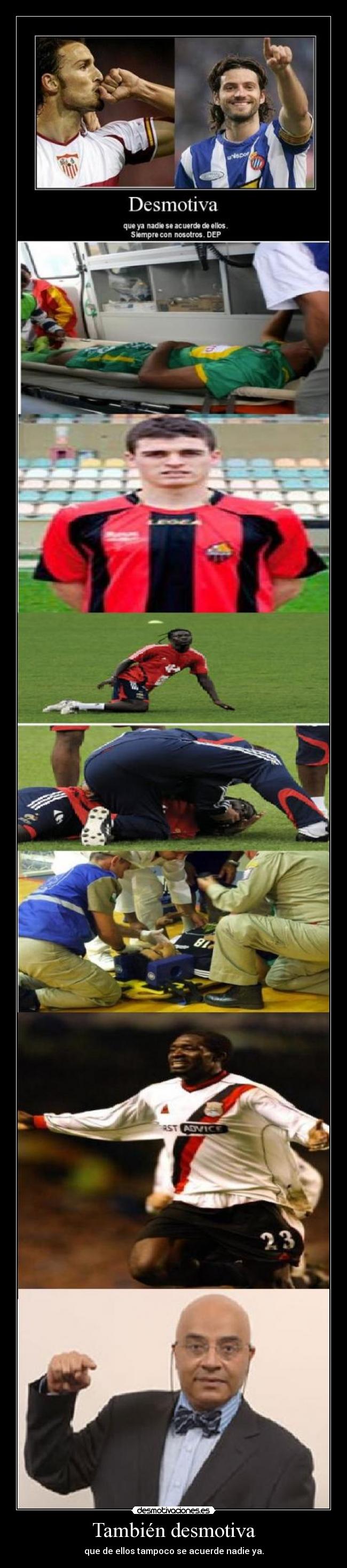 También desmotiva -