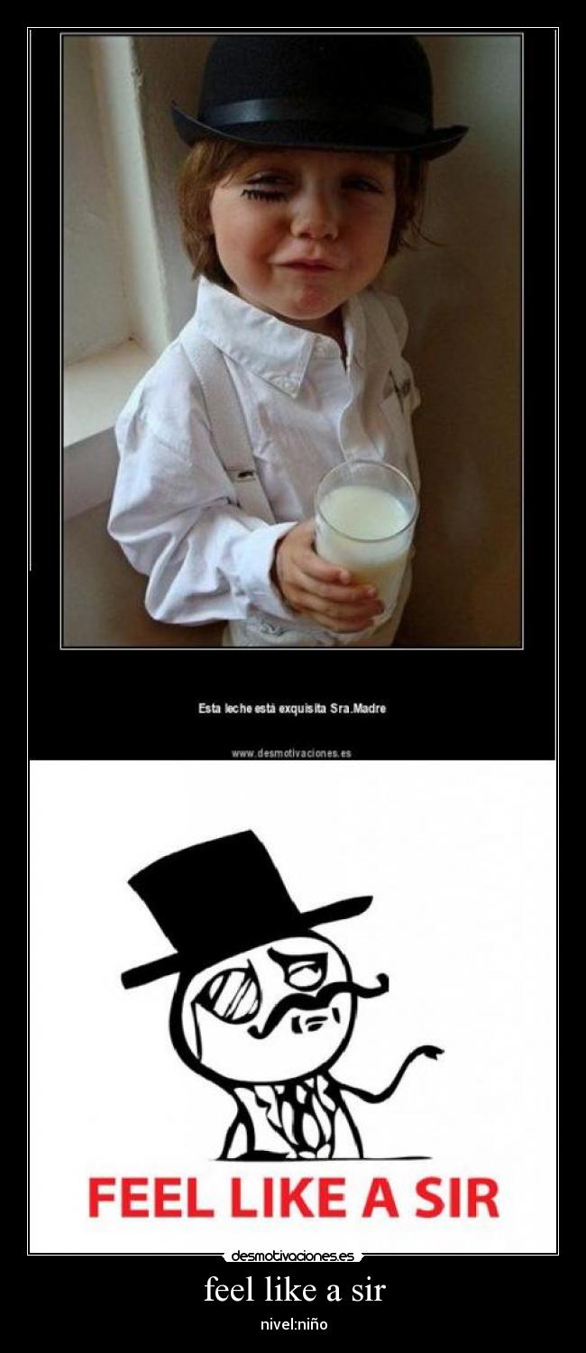 feel like a sir - nivel:niño