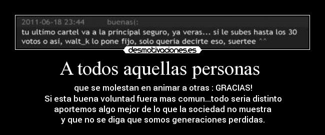 A todos aquellas personas -