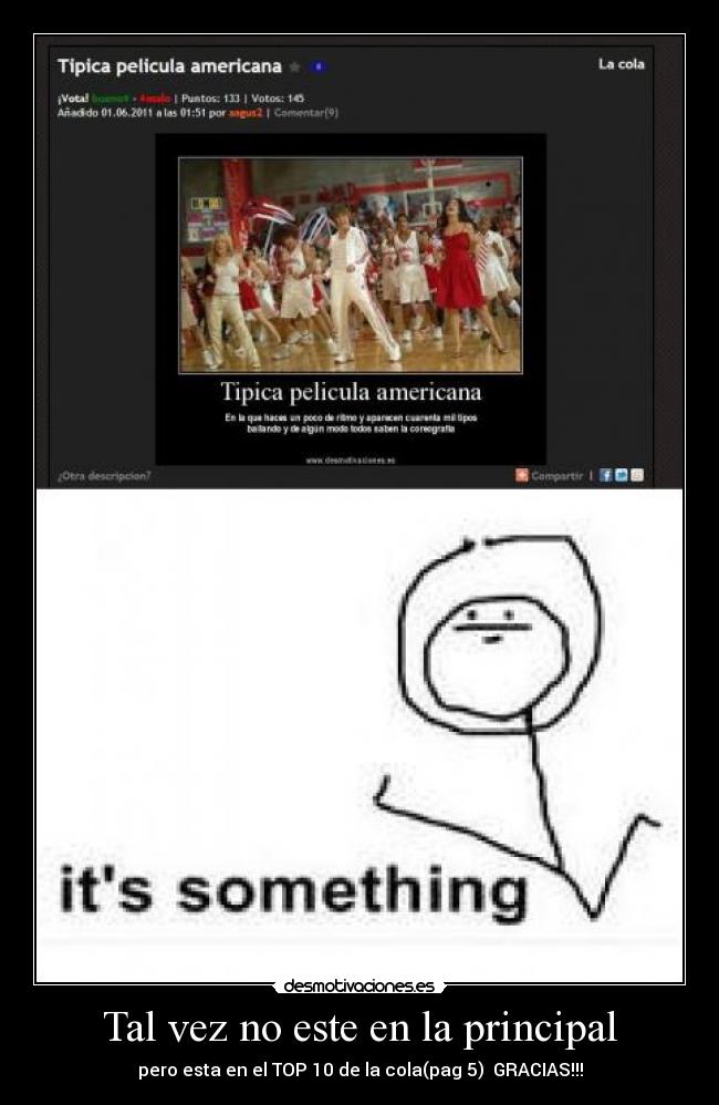 Tal vez no este en la principal - pero esta en el TOP 10 de la cola(pag 5) GRACIAS!!!