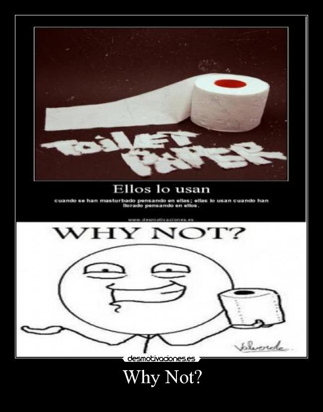 Why Not? -