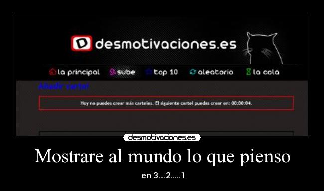 Mostrare al mundo lo que pienso - en 3....2.....1