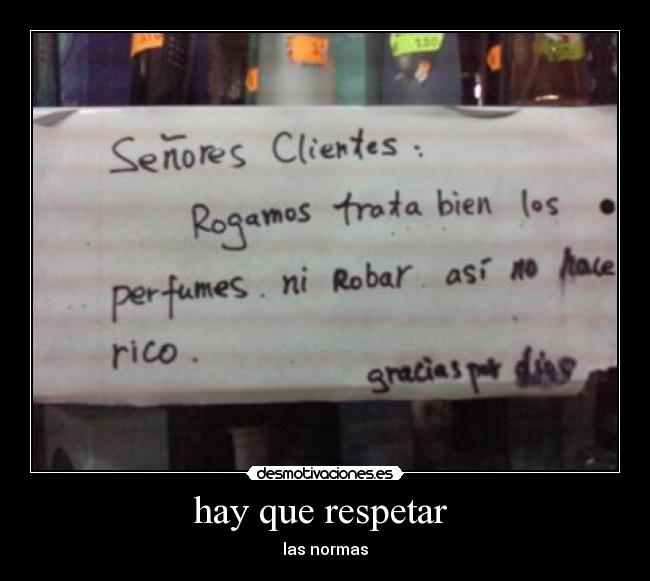 hay que respetar  - las normas