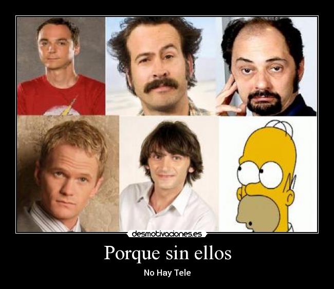 Porque sin ellos -