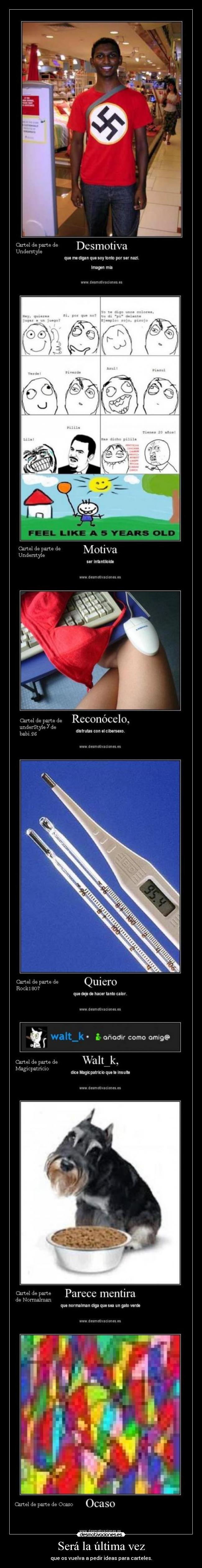 Será la última vez - que os vuelva a pedir ideas para carteles.