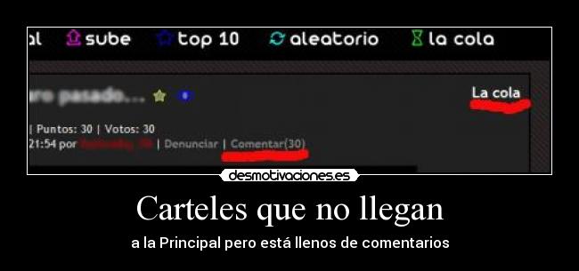 Carteles que no llegan - a la Principal pero está llenos de comentarios