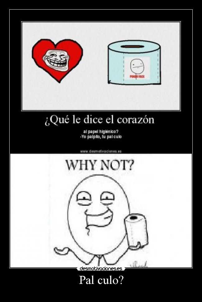 Pal culo? - 