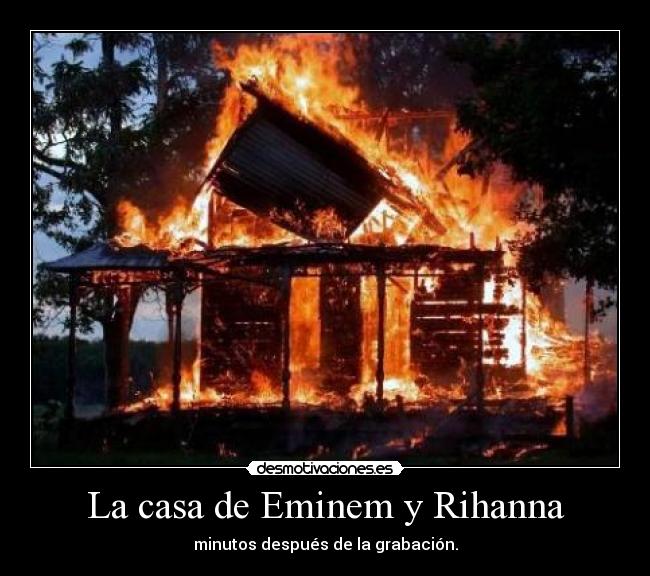 La casa de Eminem y Rihanna - minutos después de la grabación.