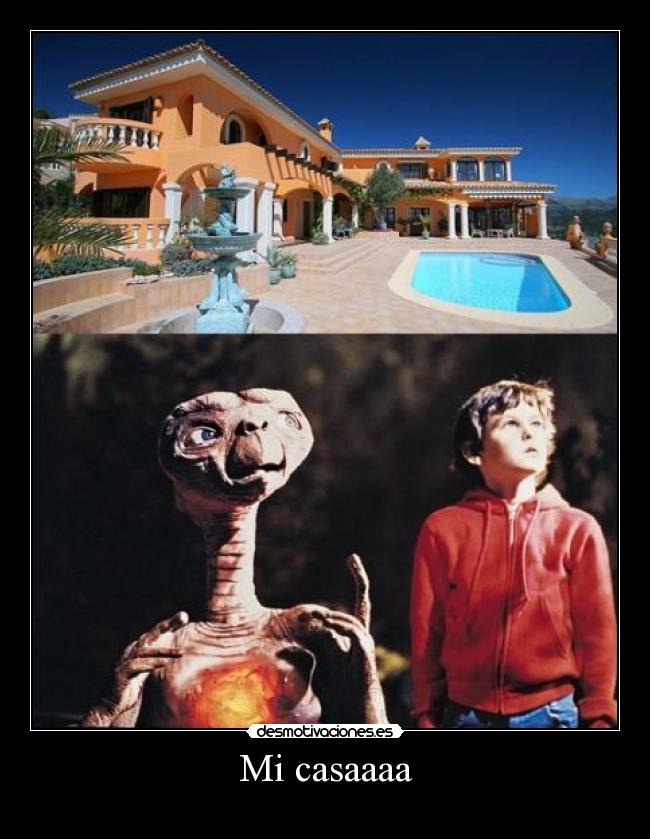 Mi casaaaa -