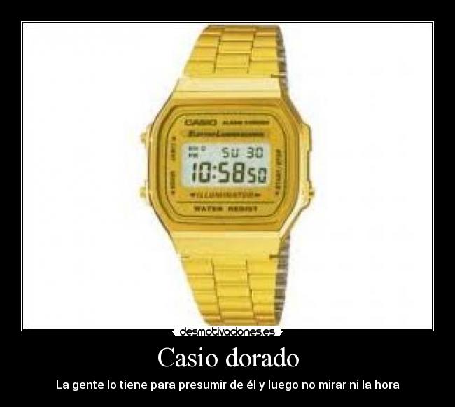 carteles relojcasiodorado desmotivaciones