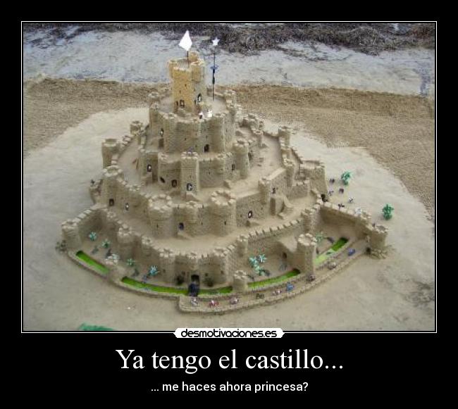 Ya tengo el castillo... - 