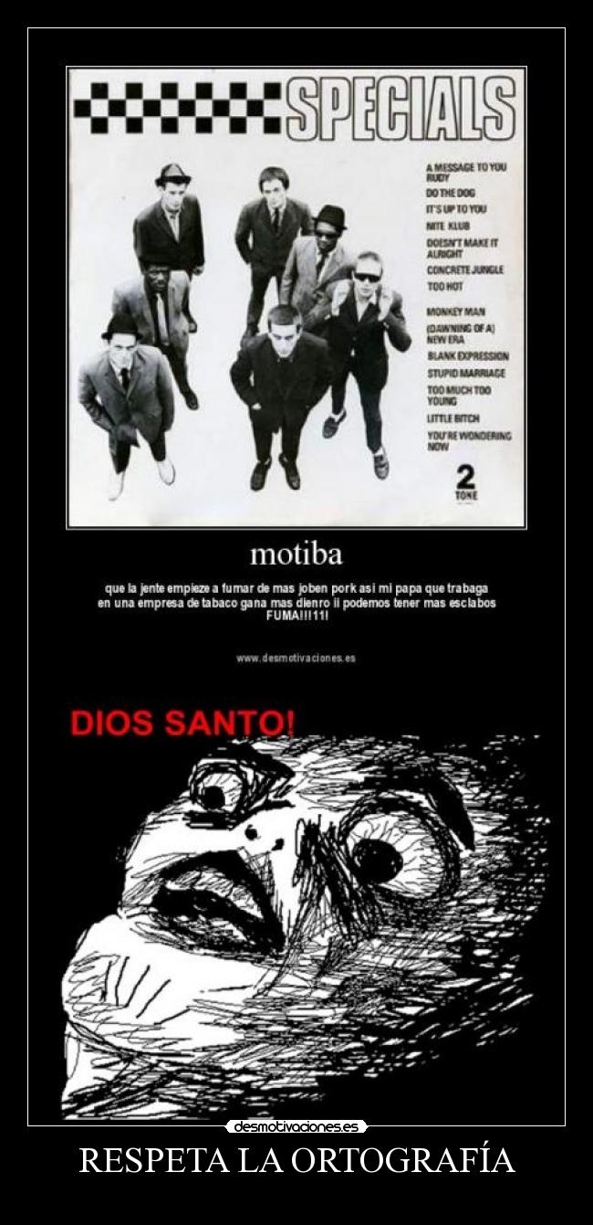 RESPETA LA ORTOGRAFÍA -