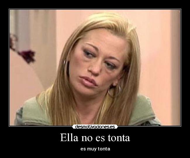 Ella no es tonta -