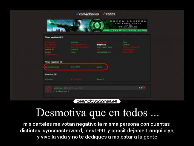 Desmotiva que en todos ... -
