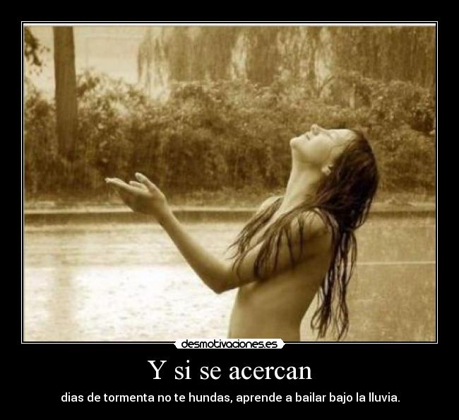 Y si se acercan -