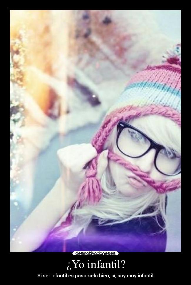 ¿Yo infantil? - 