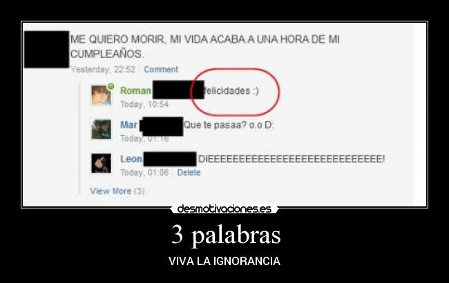 3 palabras - VIVA LA IGNORANCIA