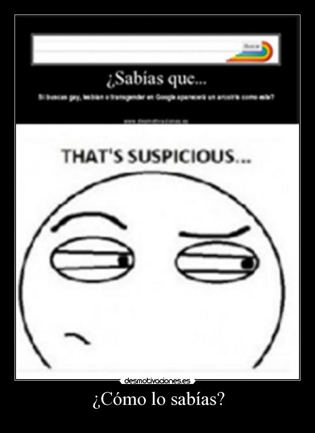 ¿Cómo lo sabías? -