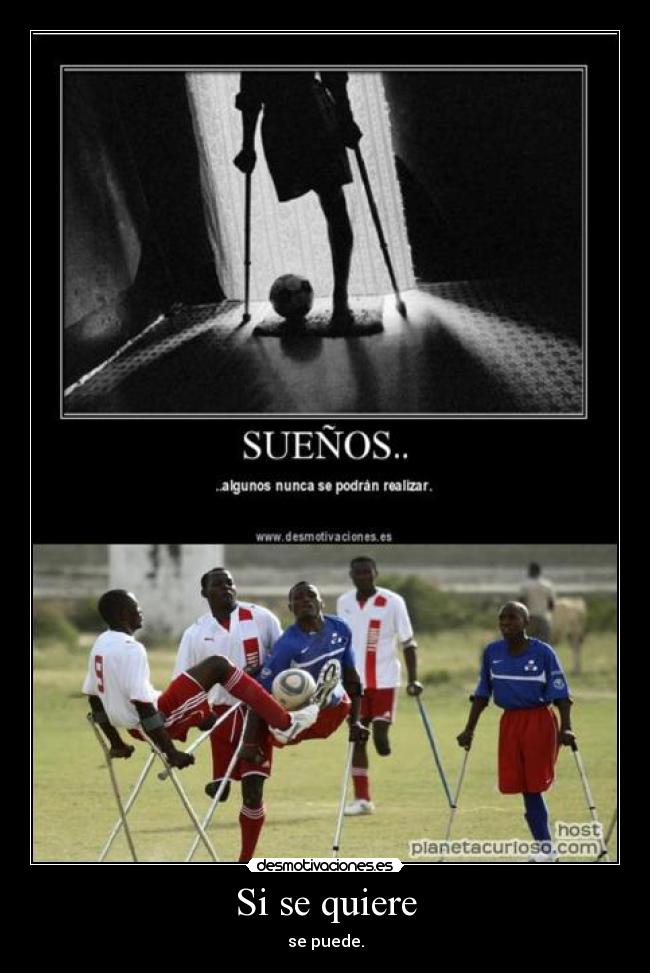 Si se quiere - se puede.