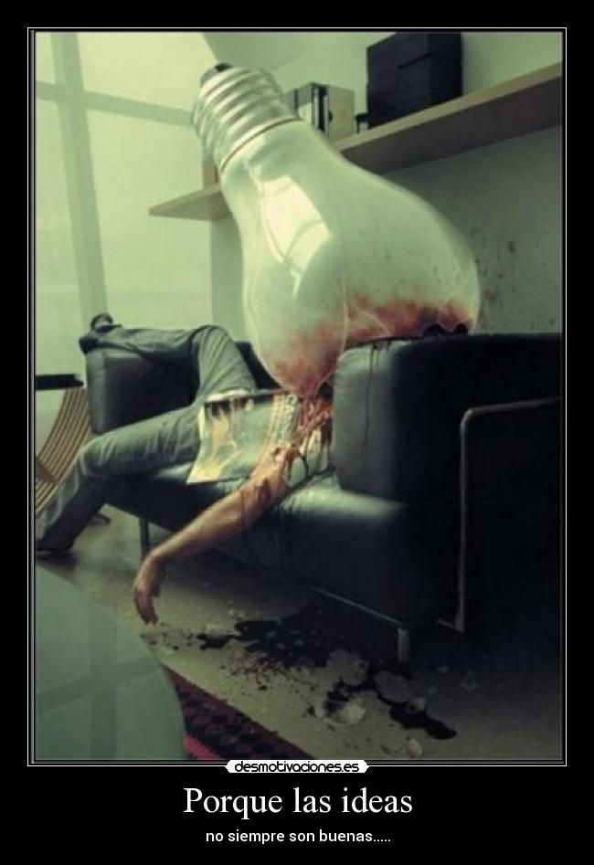 Porque las ideas -
