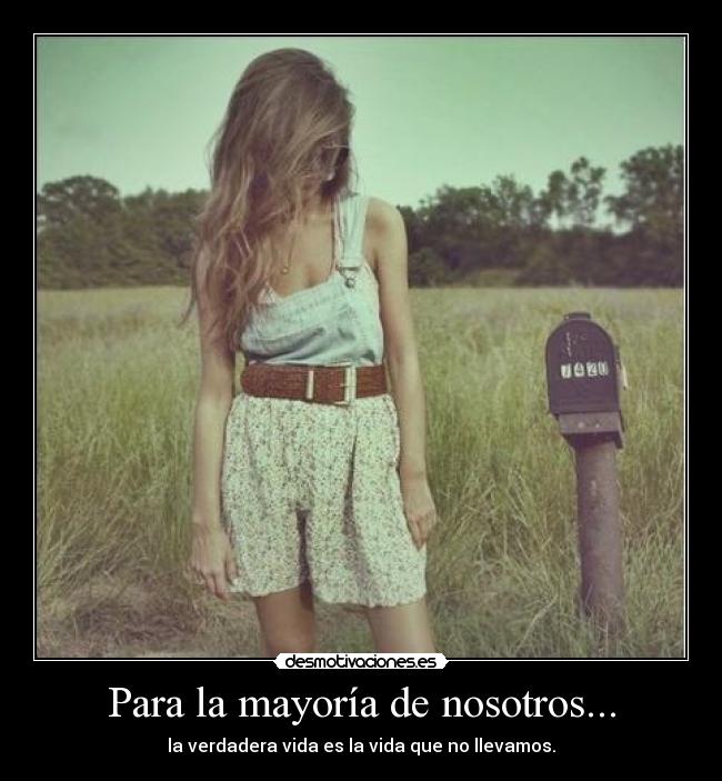 Para la mayoría de nosotros... -