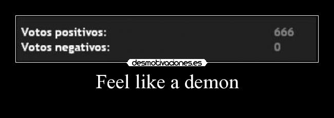 Feel like a demon -