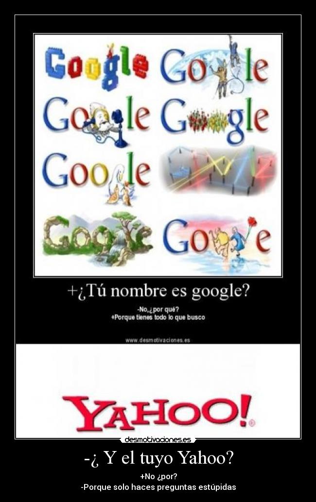 -¿ Y el tuyo Yahoo? - 