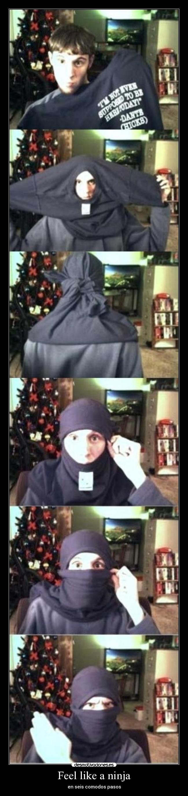 Feel like a ninja - 