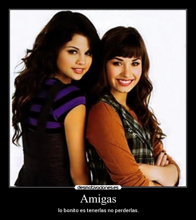 Amigas - lo bonito es tenerlas no perderlas.
