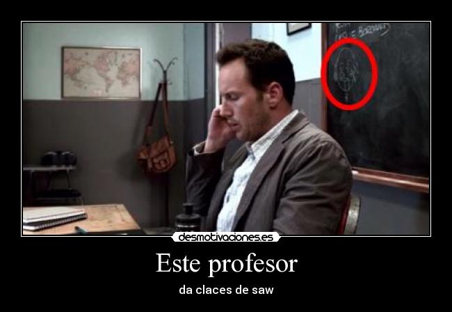 Este profesor -