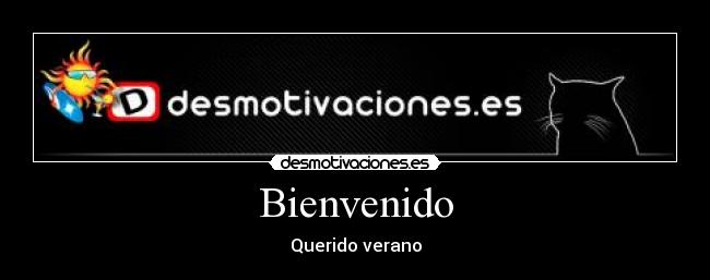 Bienvenido - Querido verano