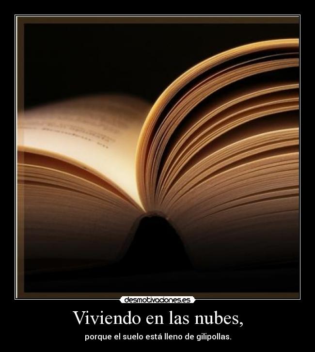 Viviendo en las nubes, - 