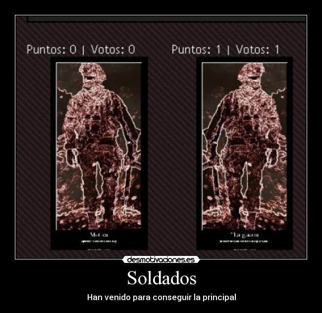 Soldados - Han venido para conseguir la principal