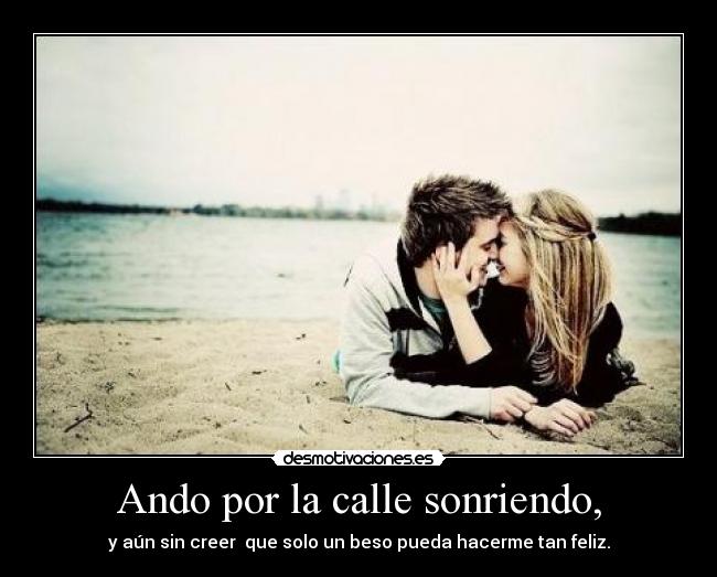 Ando por la calle sonriendo, - 