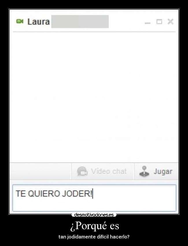 ¿Porqué es - tan jodidamente difícil hacerlo?