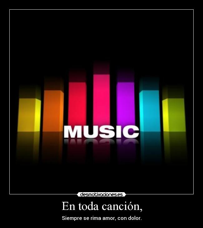 En toda canción, -